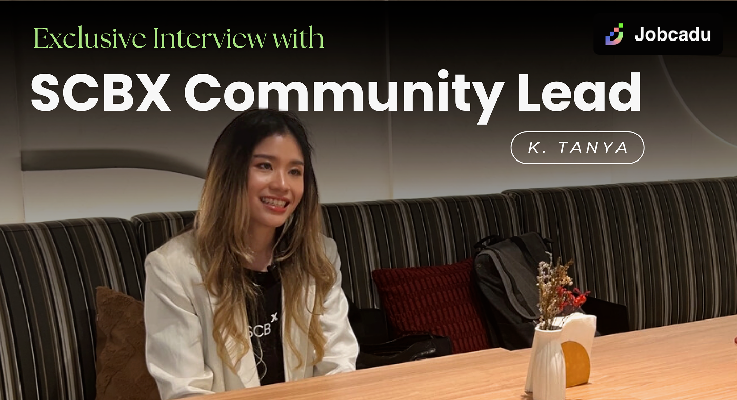 Thumbnail for สัมภาษณ์คุณธัญญ่า Community Lead ของ SCBX (Exclusive Interview with K.Tanya)