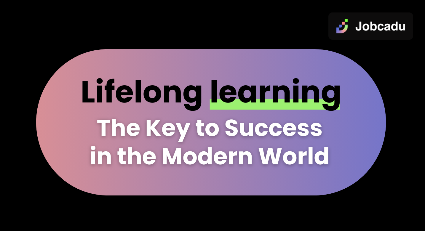 Thumbnail for Lifelong Learning: The Key to Success in the Modern World