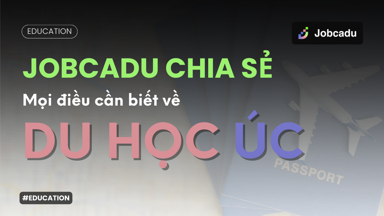 Thumbnail for Cách Du Học hoặc Làm Việc tại Úc: Điều Bạn Cần Biết