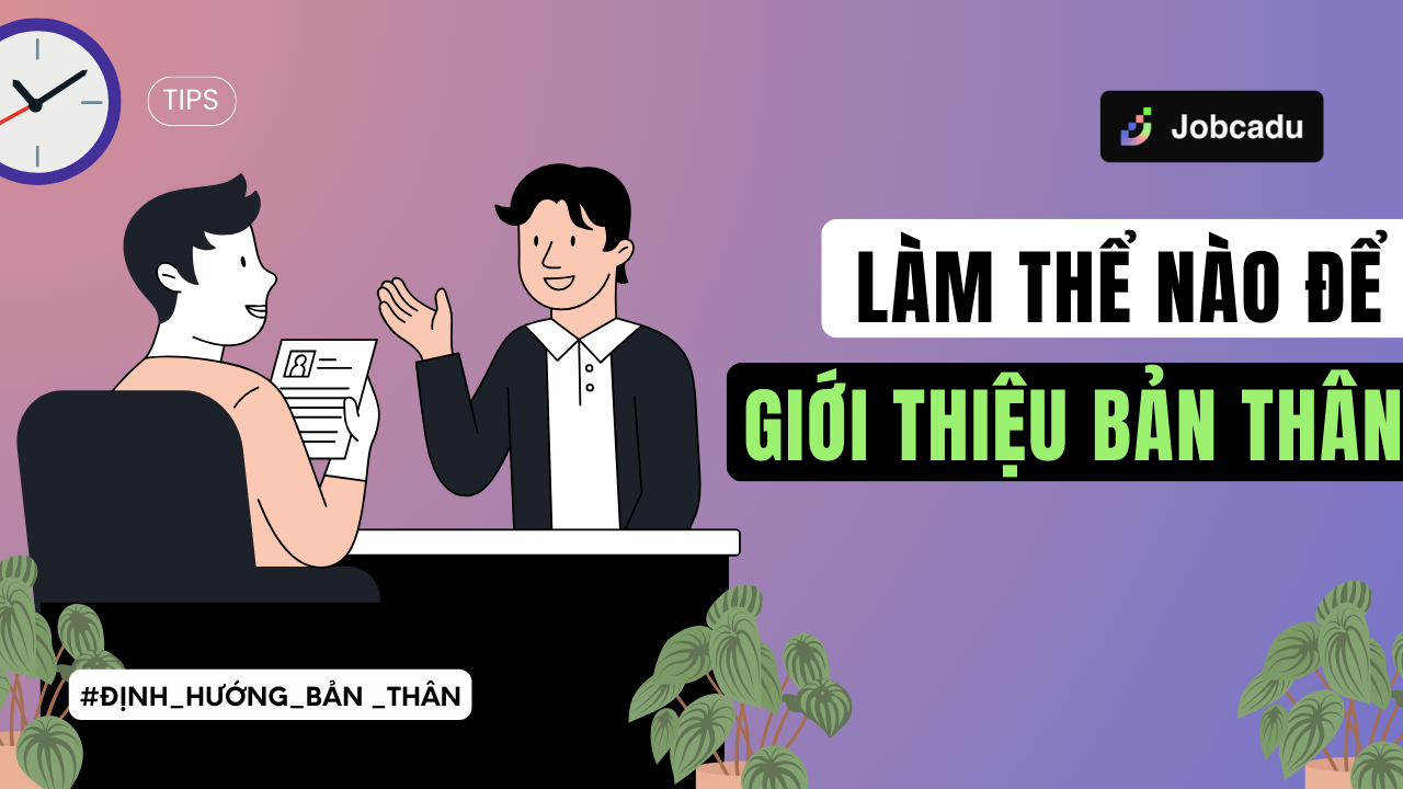 Thumbnail for Làm chủ "phút vàng" đầu tiên: Bí quyết giới thiệu bản thân ấn tượng khi phỏng vấn