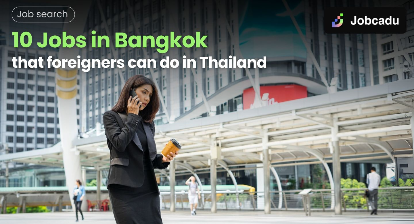 Thumbnail for 10 Jobs in Bangkok That Foreigners Can Do in Thailand