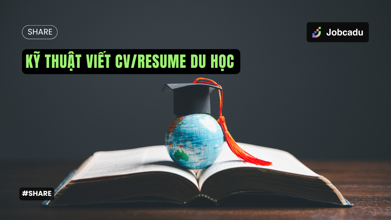 Thumbnail for Kỹ thuật Viết CV/Resume Du Học