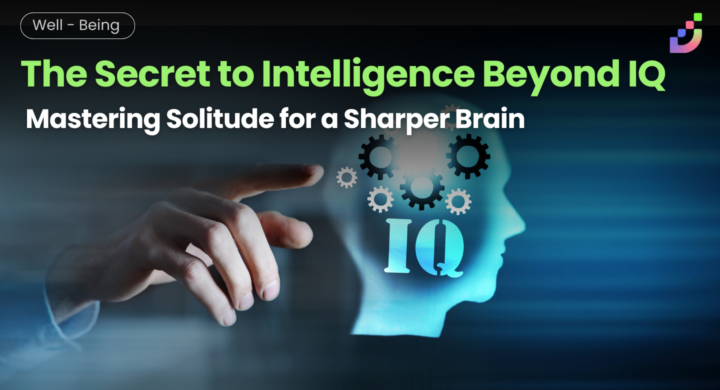 Thumbnail for The Secret to Intelligence Beyond IQ: Mastering Solitude for a Sharper Brain